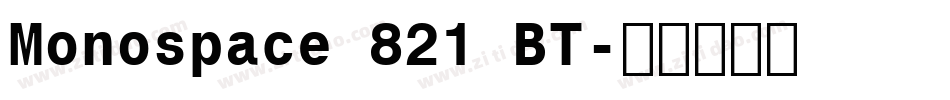 Monospace 821 BT字体转换